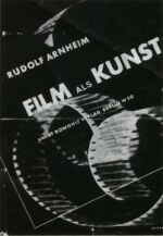 Rudolf Arheim. Film als kunst. 1932